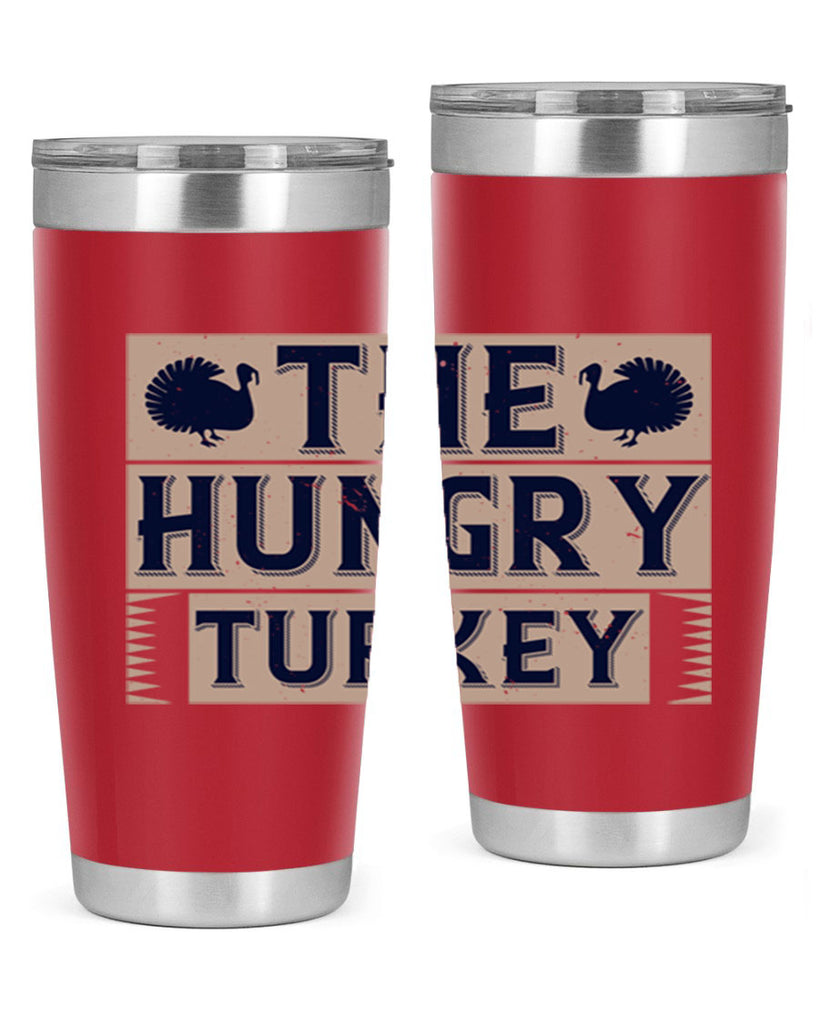 the hungry turkey 3#- thanksgiving- Tumbler