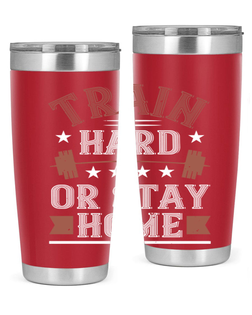 train hard or stay home 62#- gym- Tumbler