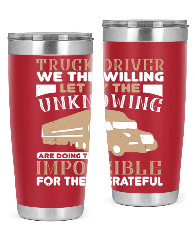 truck driver we the willing let by the z Style 15#- truck driver- tumbler