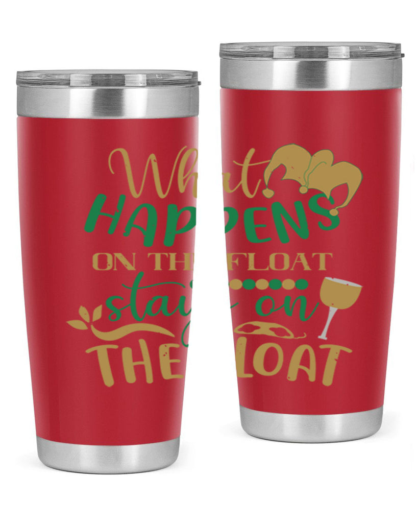 what happens on the float stays on the float 30#- mardi gras- Tumbler