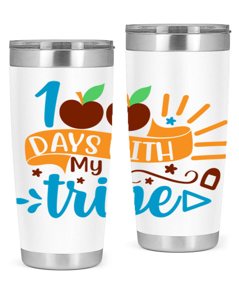 100 days with my tribe 25#- 100 days of school- Tumbler