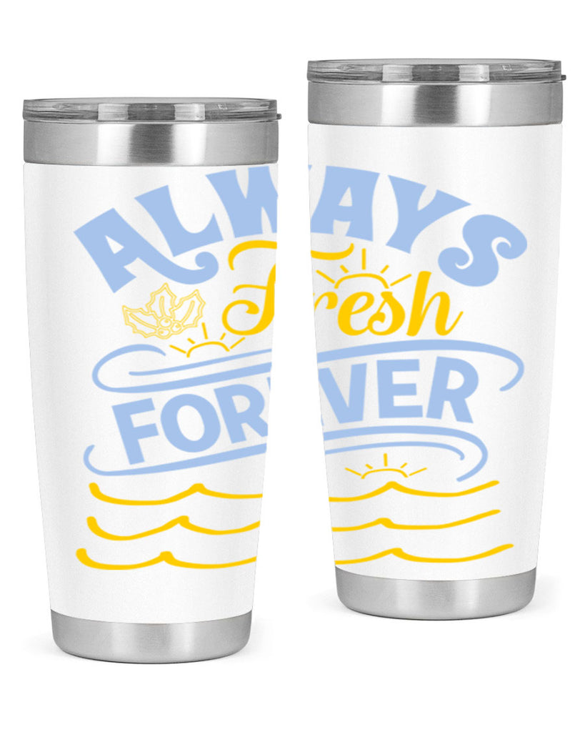 Always fresh forever15#- winter- Tumbler
