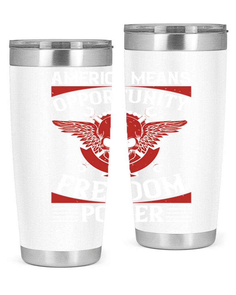America means opportunity freedom power Style 85#- Fourt Of July- Tumbler