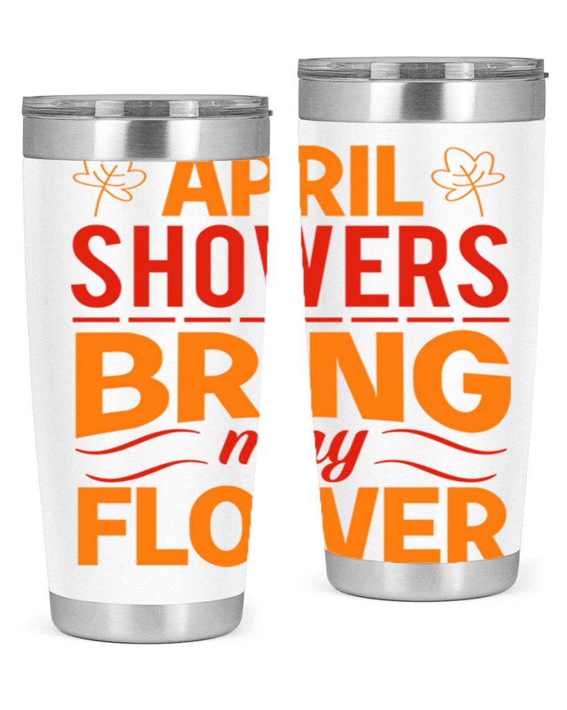 April showers bring may flower 18#- spring- Tumbler