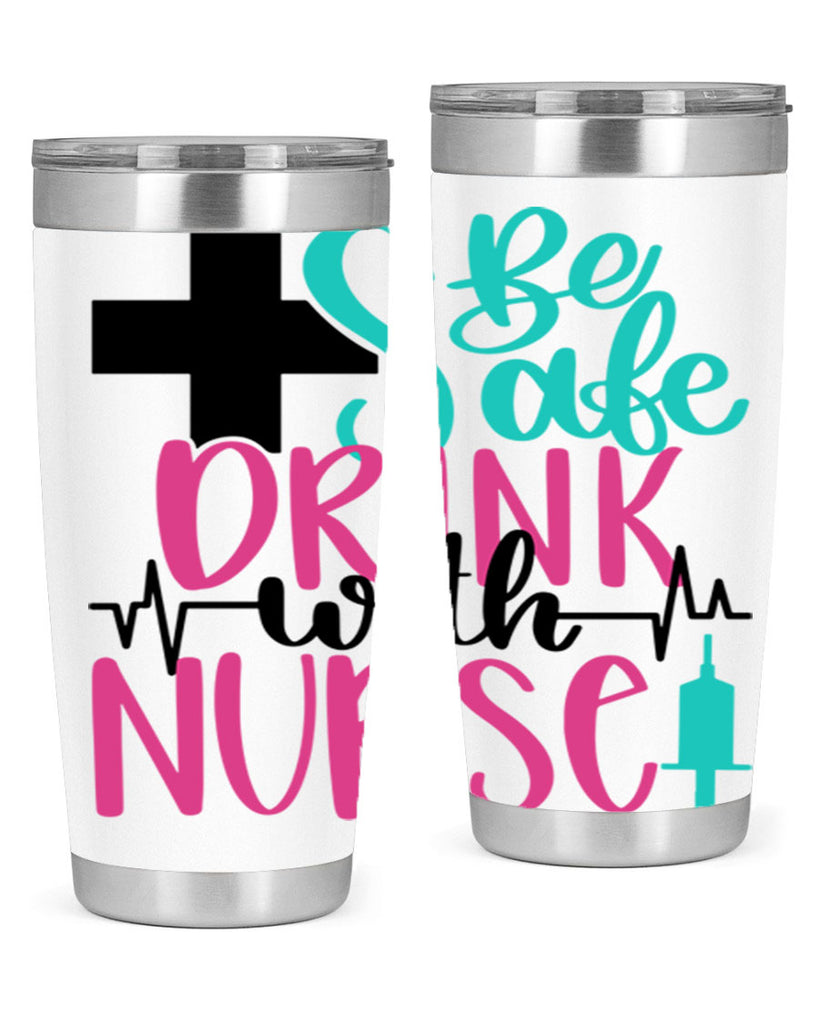 Be Safe Drink With A Nurse Style Style 223#- nurse- tumbler