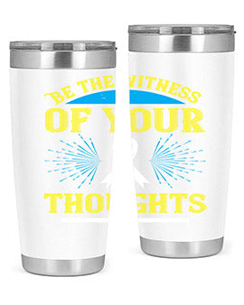Be the witness of your thoughts Style 48#- self awareness- Tumbler