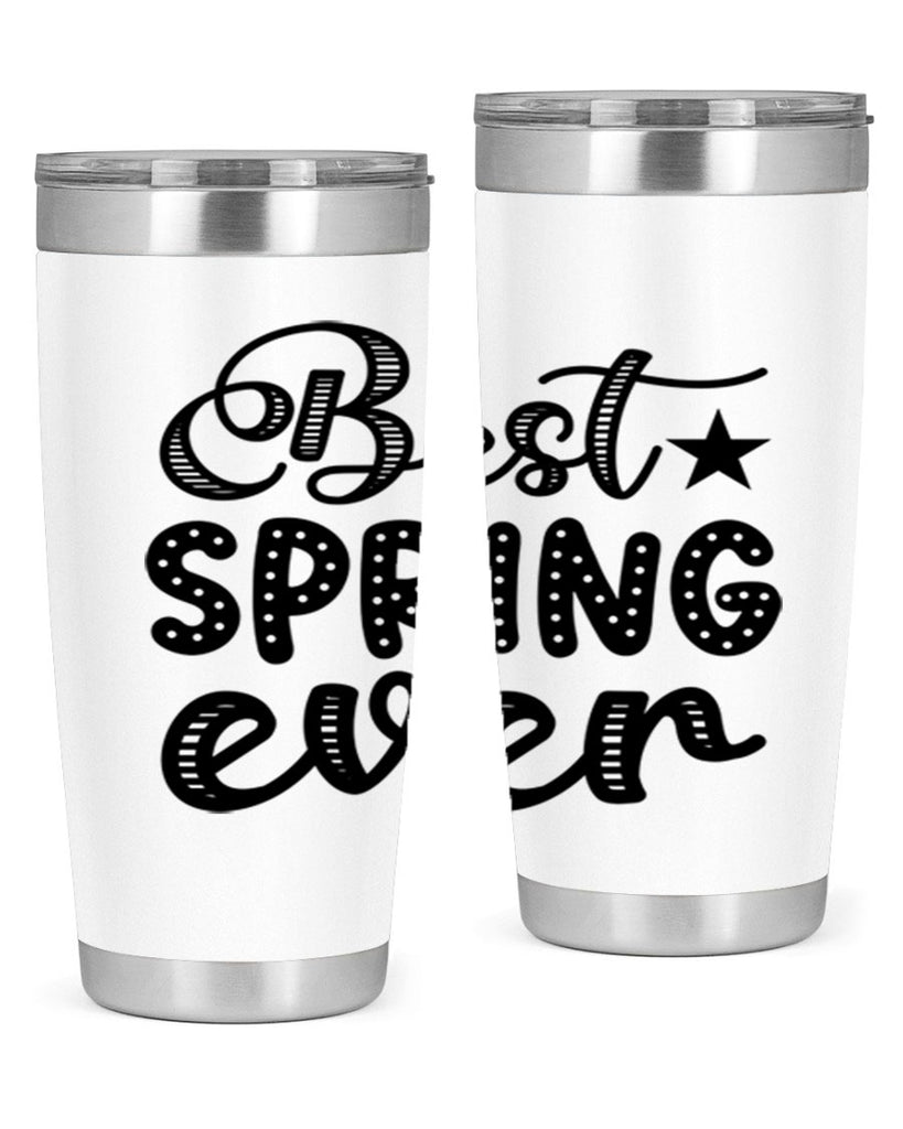 Best Spring Ever 33#- spring- Tumbler