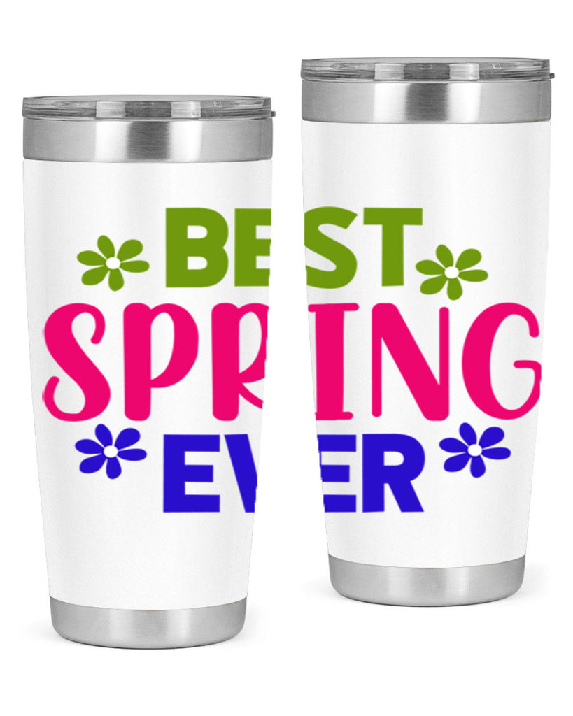 Best Spring Ever 34#- spring- Tumbler
