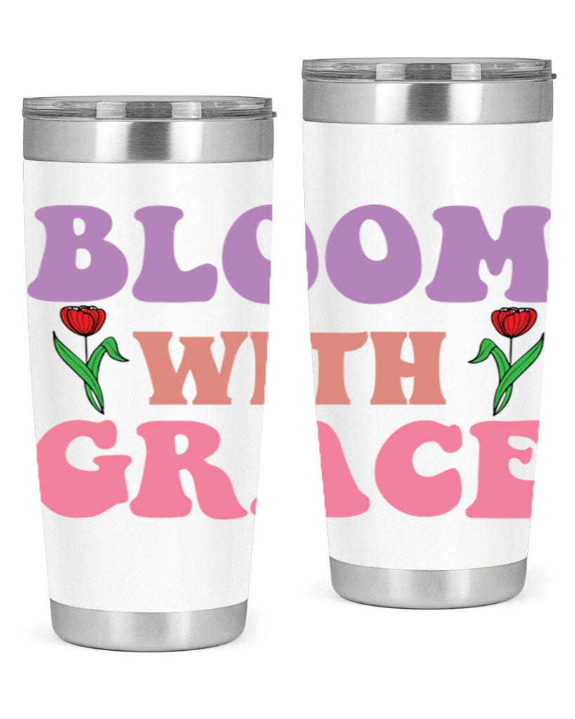 Bloom with Grace  90#- spring- Tumbler