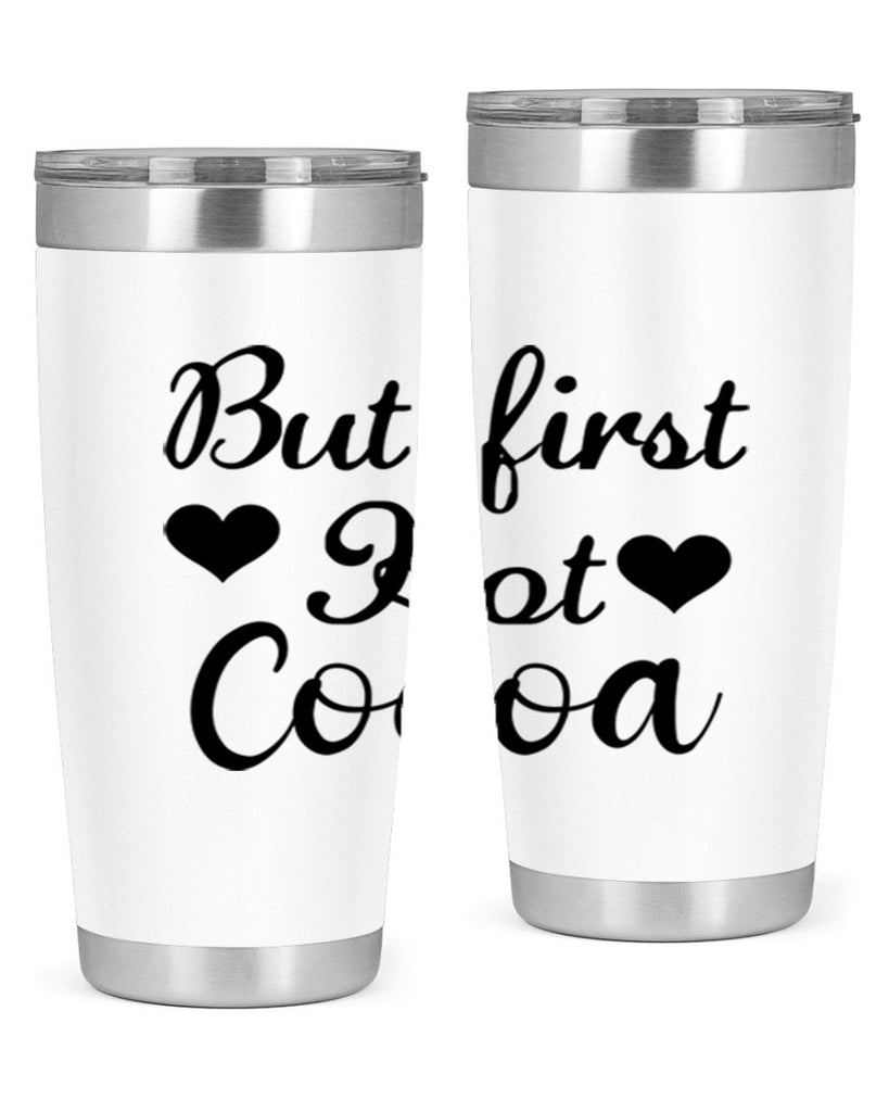 But first Hot Cocoa 38#- winter- Tumbler