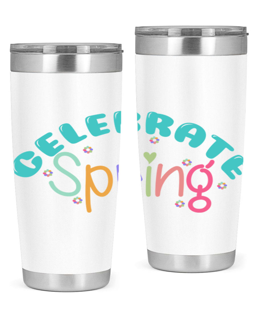 Celebrate Spring103#- spring- Tumbler
