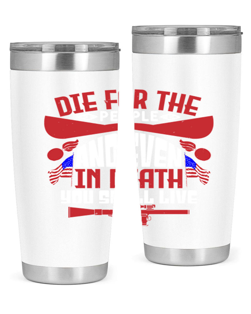 Die for the people and live Style 41#- Fourt Of July- Tumbler