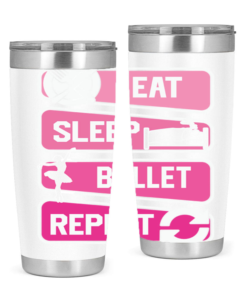 Eat Sleep Ballet Repeat Ballerino Ballet 38#- ballet- Tumbler