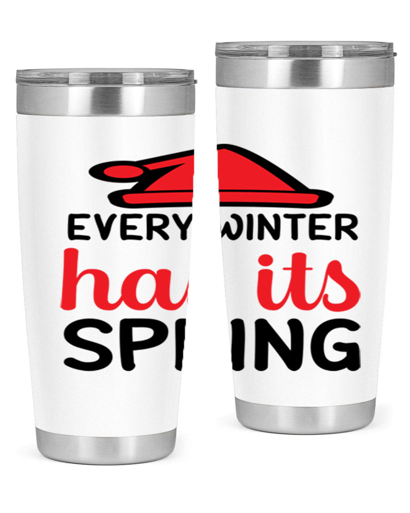 Every winter has its spring 101#- winter- Tumbler