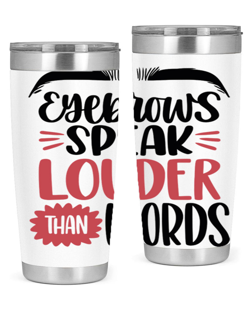 Eyebrows Speak Louder Than Words Style 103#- make up- Tumbler