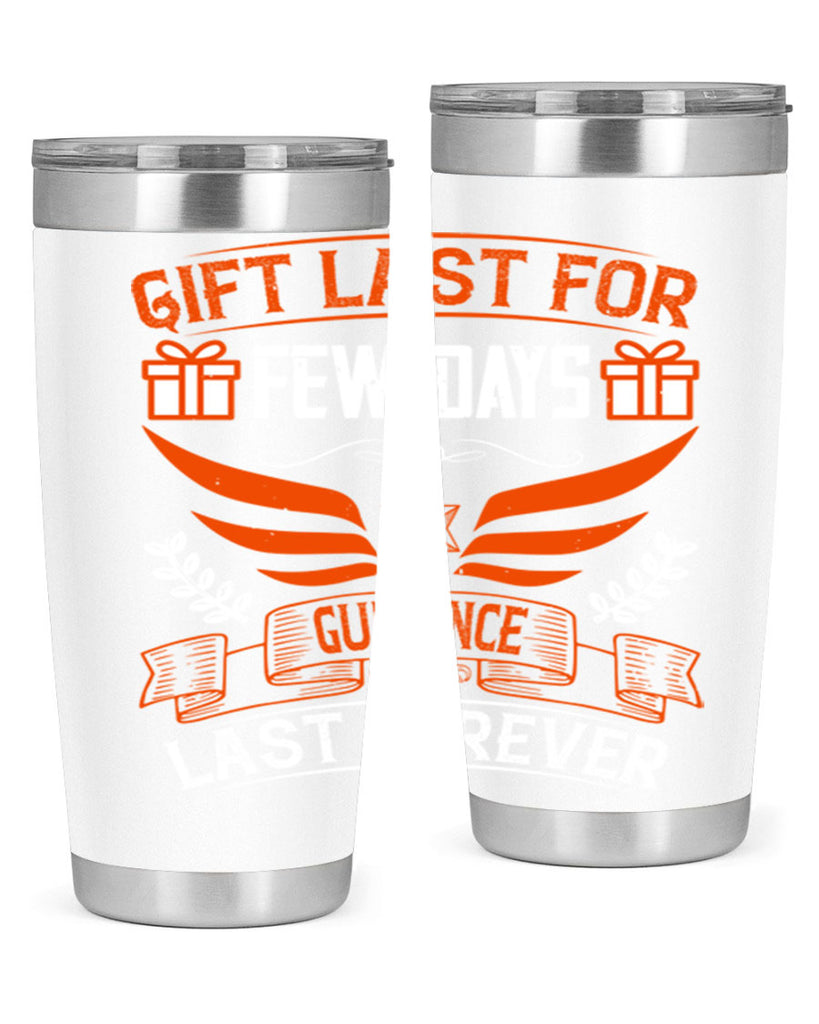 Gift last for few days guidance last forever Style 36#- coaching- tumbler