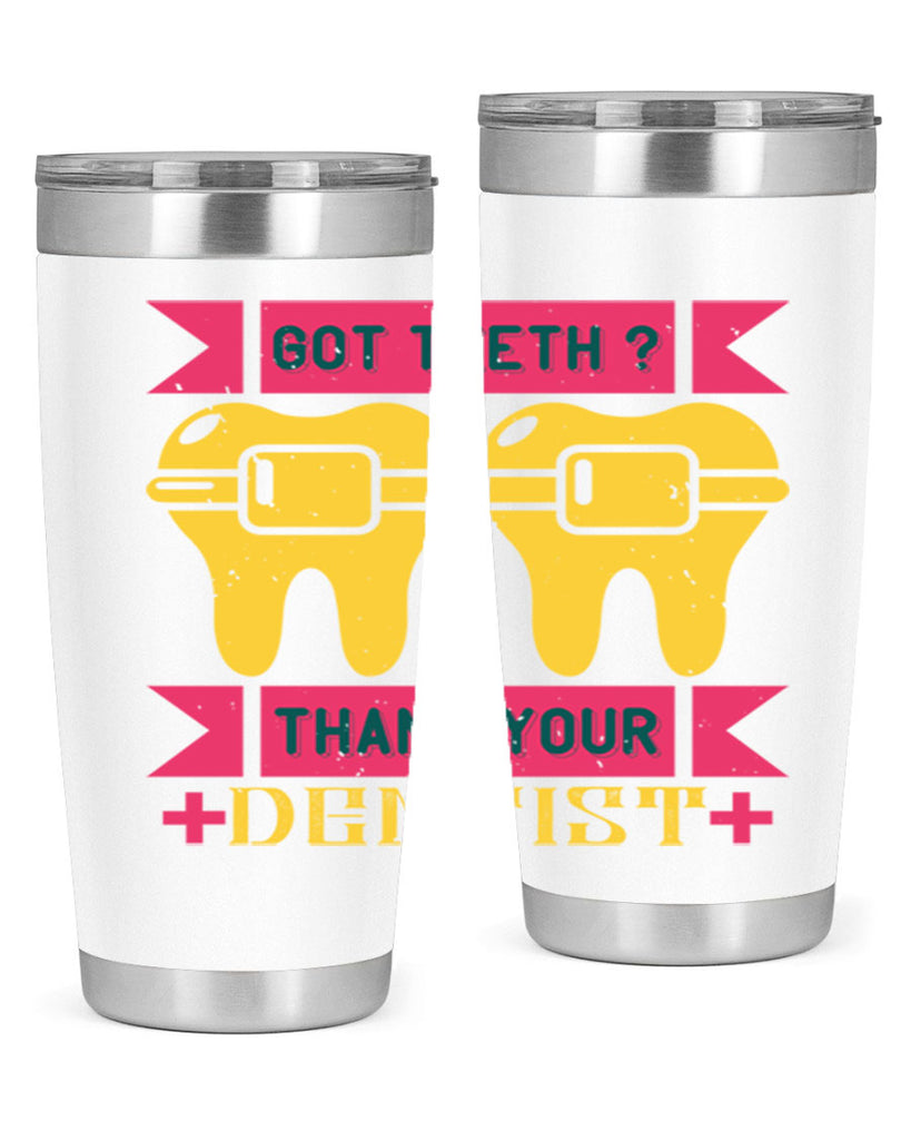 Got teeth thank your Style 40#- dentist- tumbler