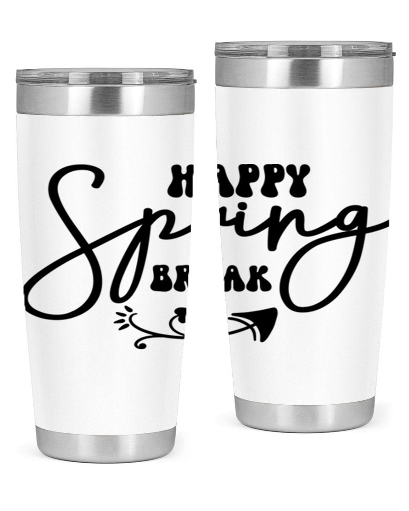 Happy Spring Break159#- spring- Tumbler
