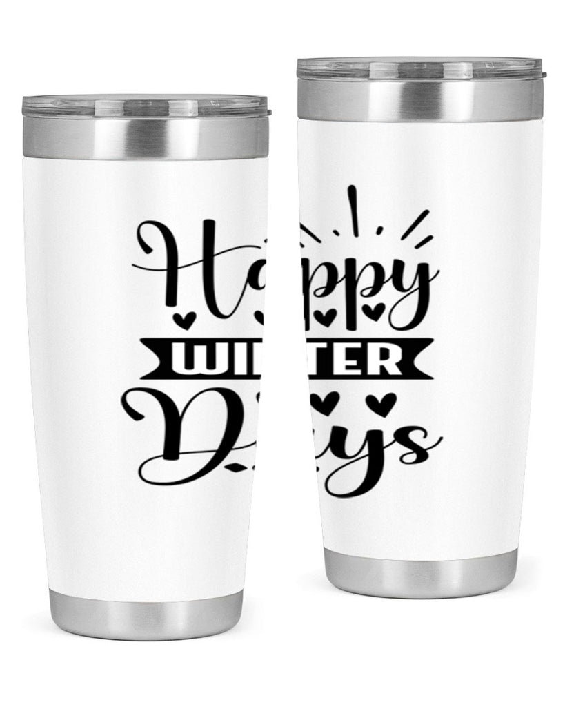 Happy Winter Days 125#- winter- Tumbler