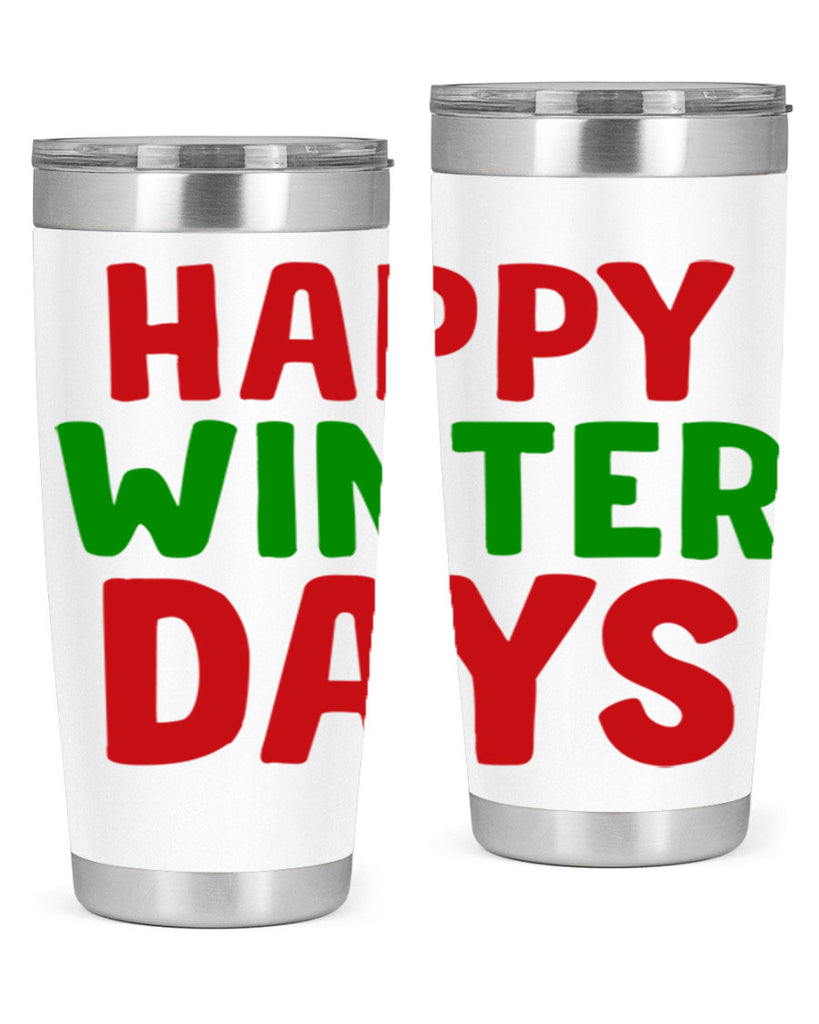 Happy Winter Days 127#- winter- Tumbler