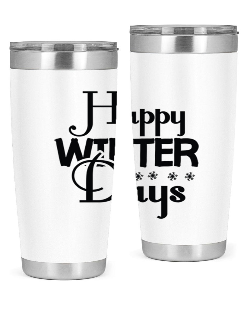 Happy Winter Days 128#- winter- Tumbler