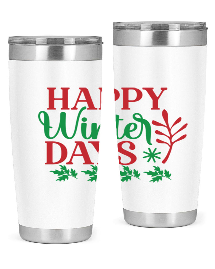 Happy Winter Days 129#- winter- Tumbler