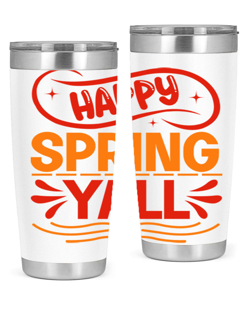 Happy spring yall 172#- spring- Tumbler