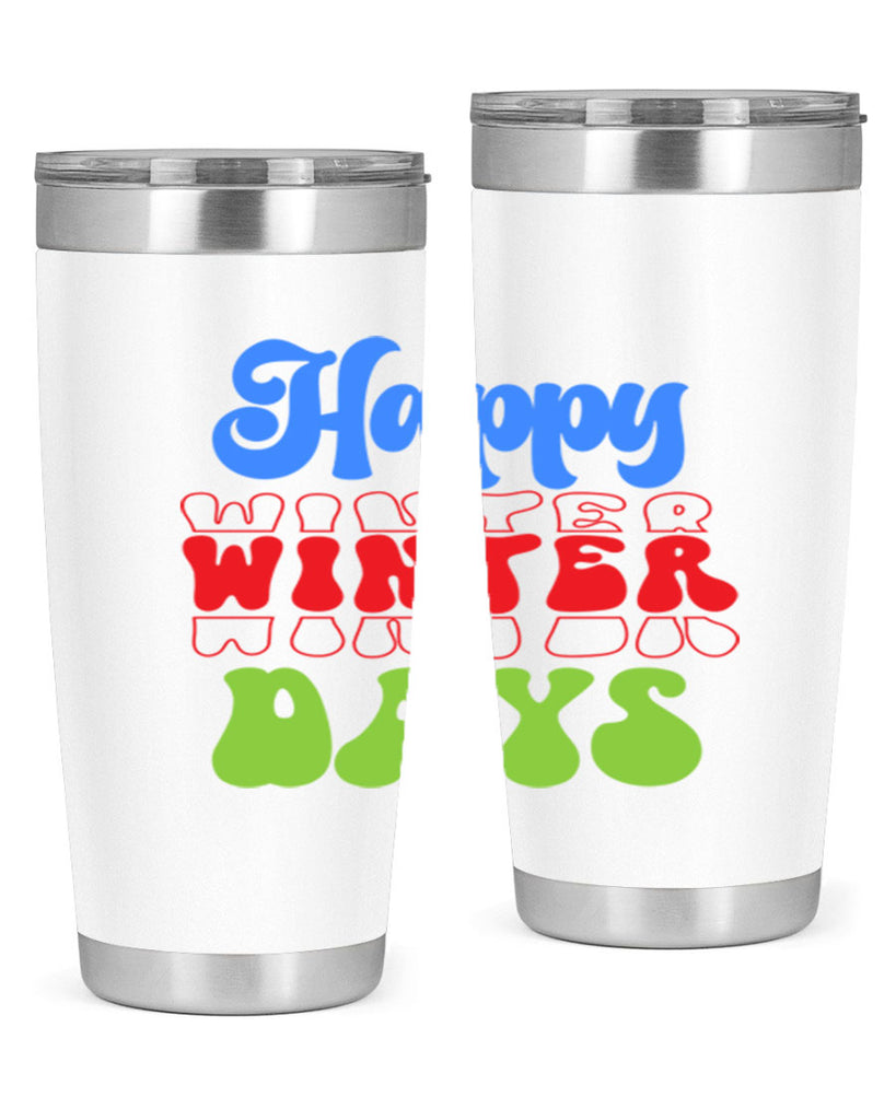 Happy winter days 130#- winter- Tumbler