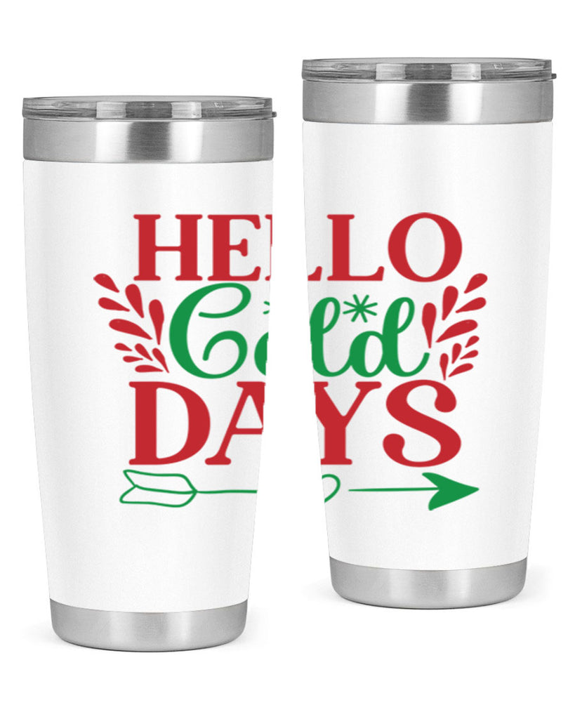 Hello Cold Days 153#- winter- Tumbler