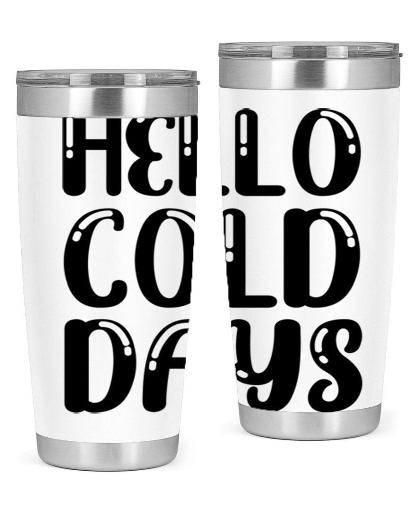 Hello Cold Days 175#- winter- Tumbler