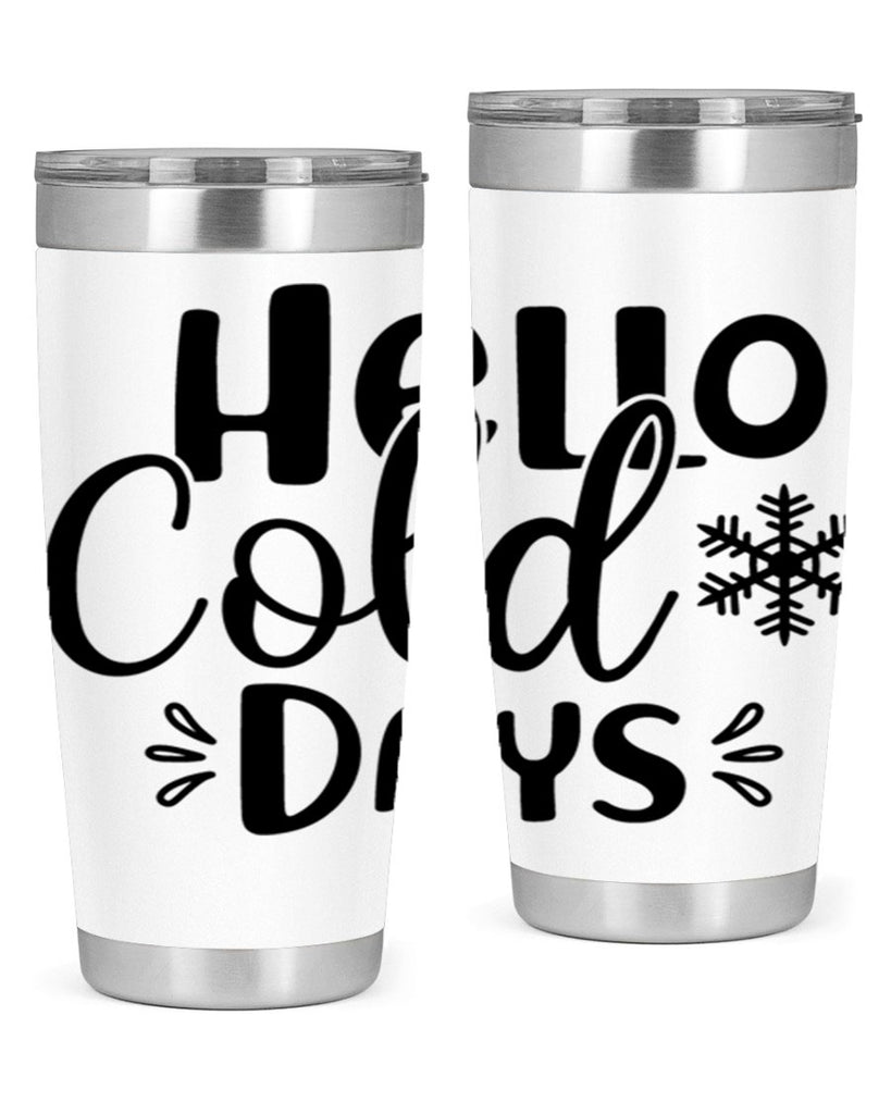 Hello Cold Days155#- winter- Tumbler
