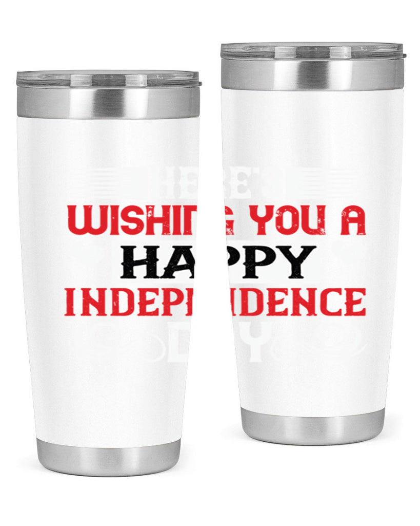 Heres wishing you a happy Independence Day Style 111#- Fourt Of July- Tumbler