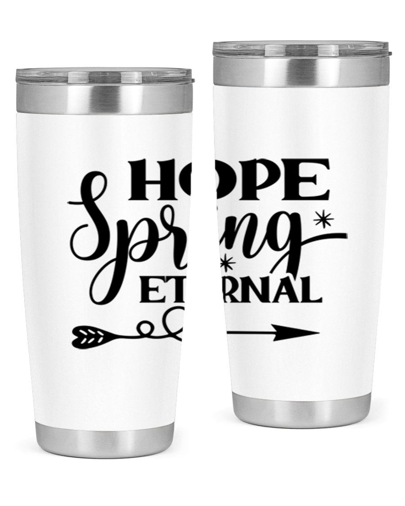 Hope Spring Eternal 256#- spring- Tumbler