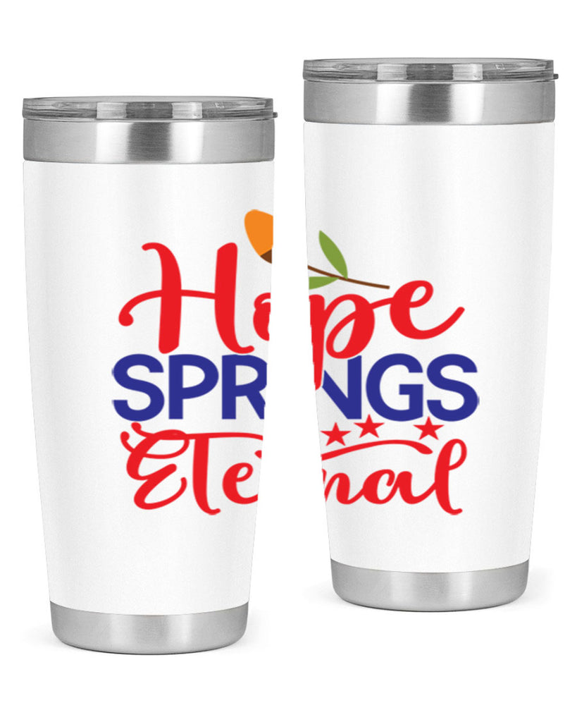 Hope Springs Eternal 258#- spring- Tumbler