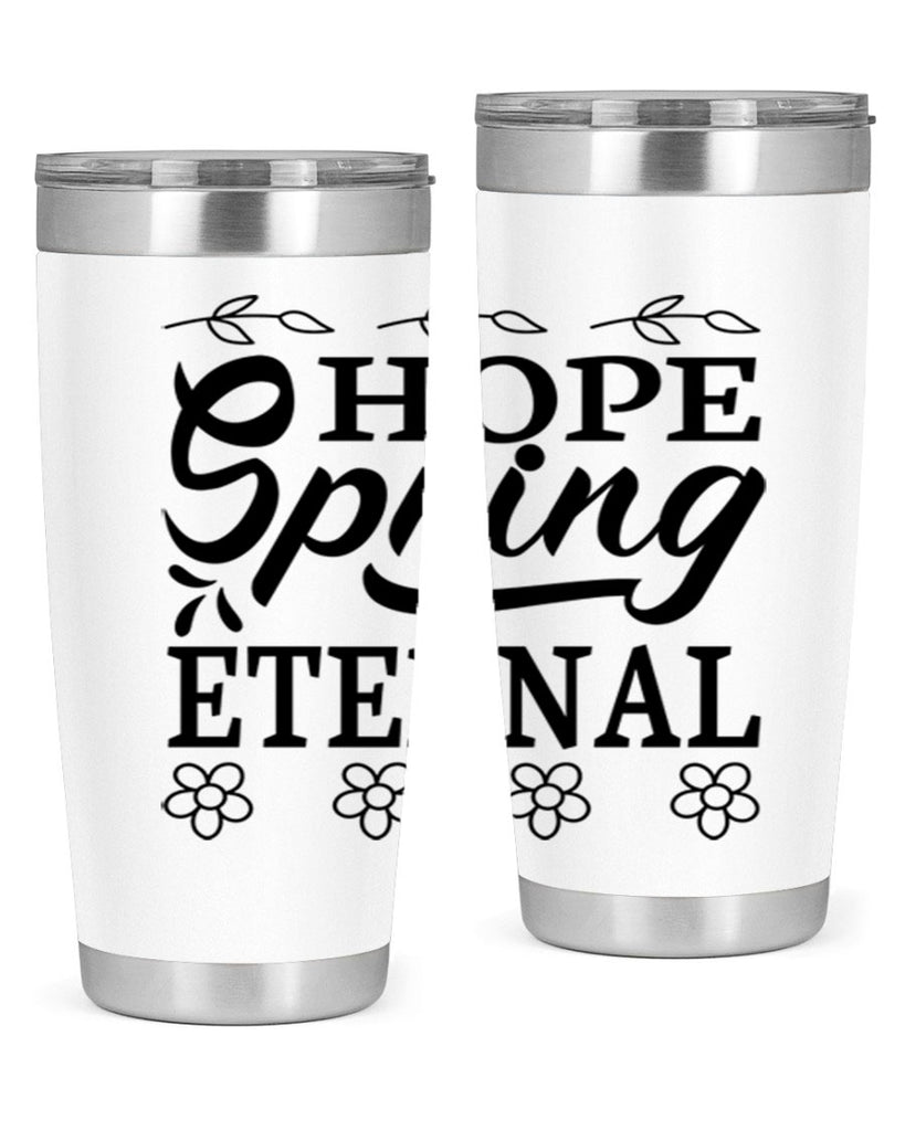 Hope spring eternal  262#- spring- Tumbler