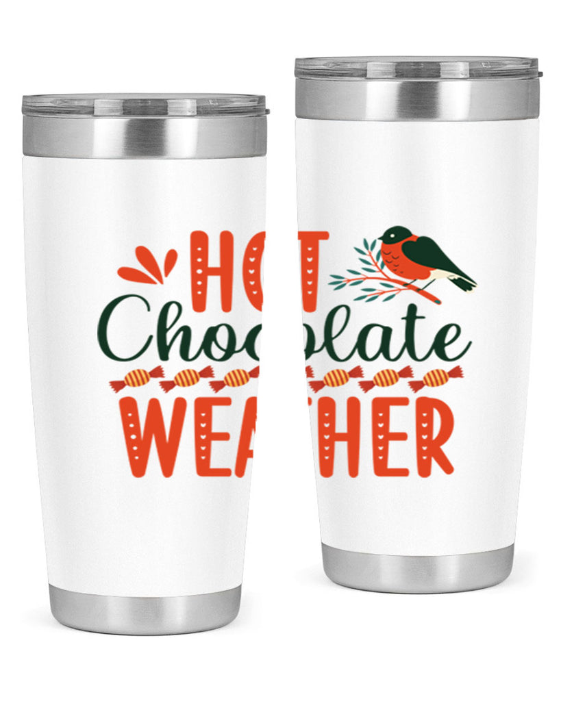 Hot Chocolate Weather 203#- winter- Tumbler