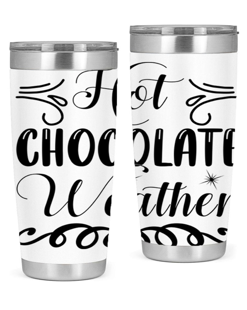 Hot Chocolate Weather 214#- winter- Tumbler