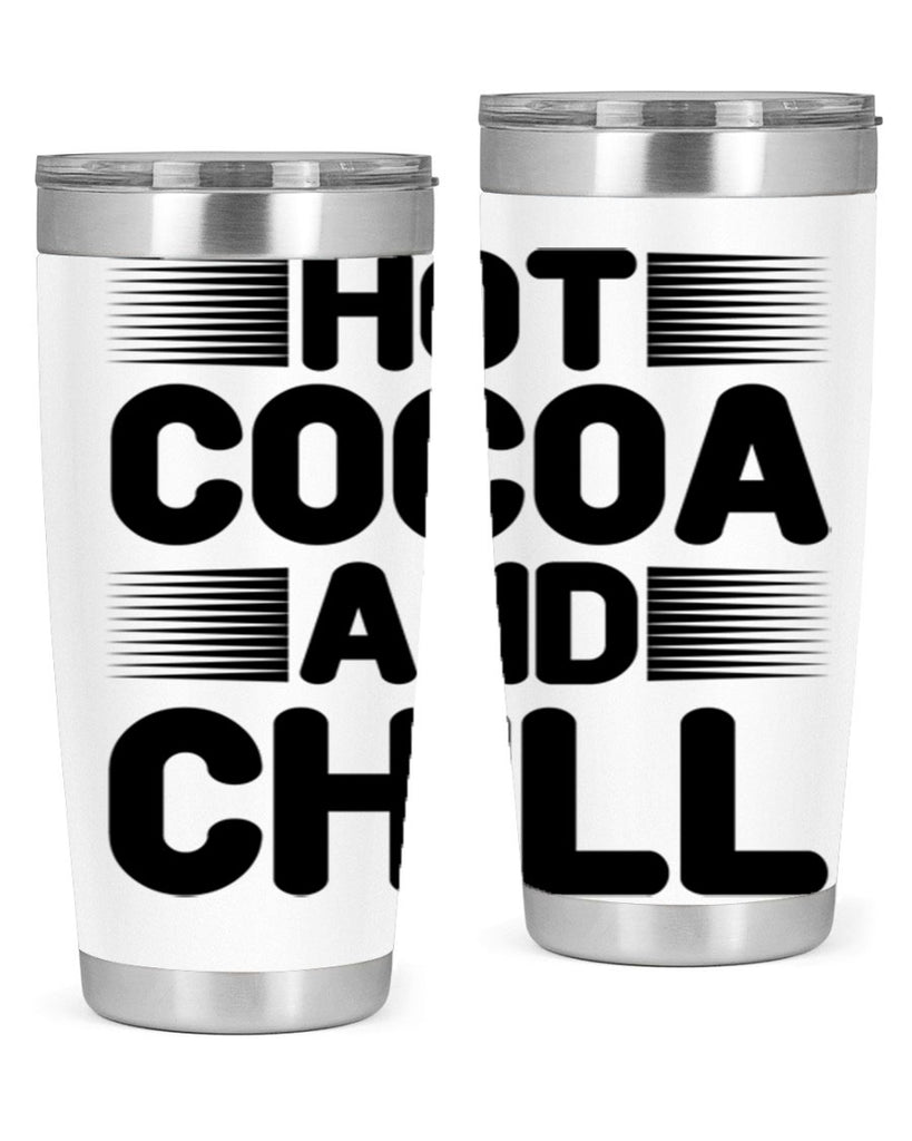 Hot Cocoa and Chill 216#- winter- Tumbler