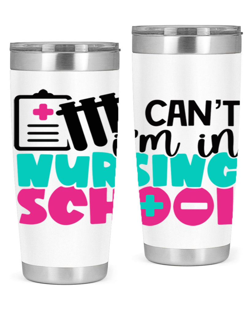 I Cant Im In Nursing School Style Style 177#- nurse- tumbler