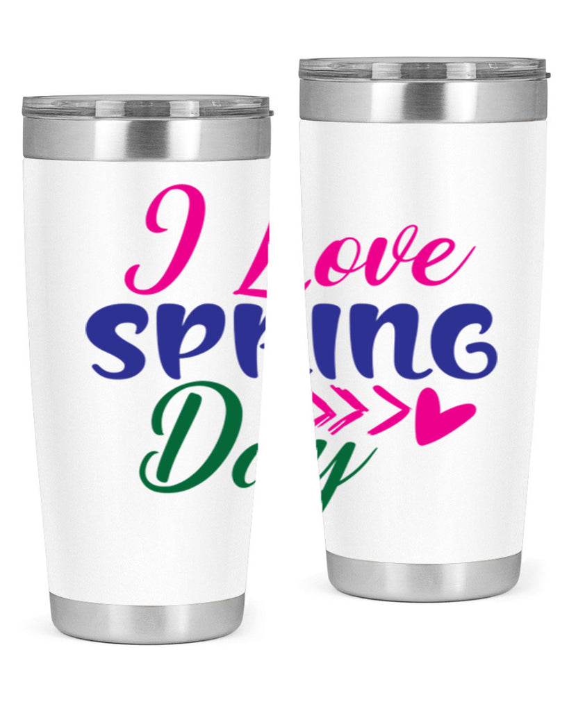 I Love Spring Day 264#- spring- Tumbler