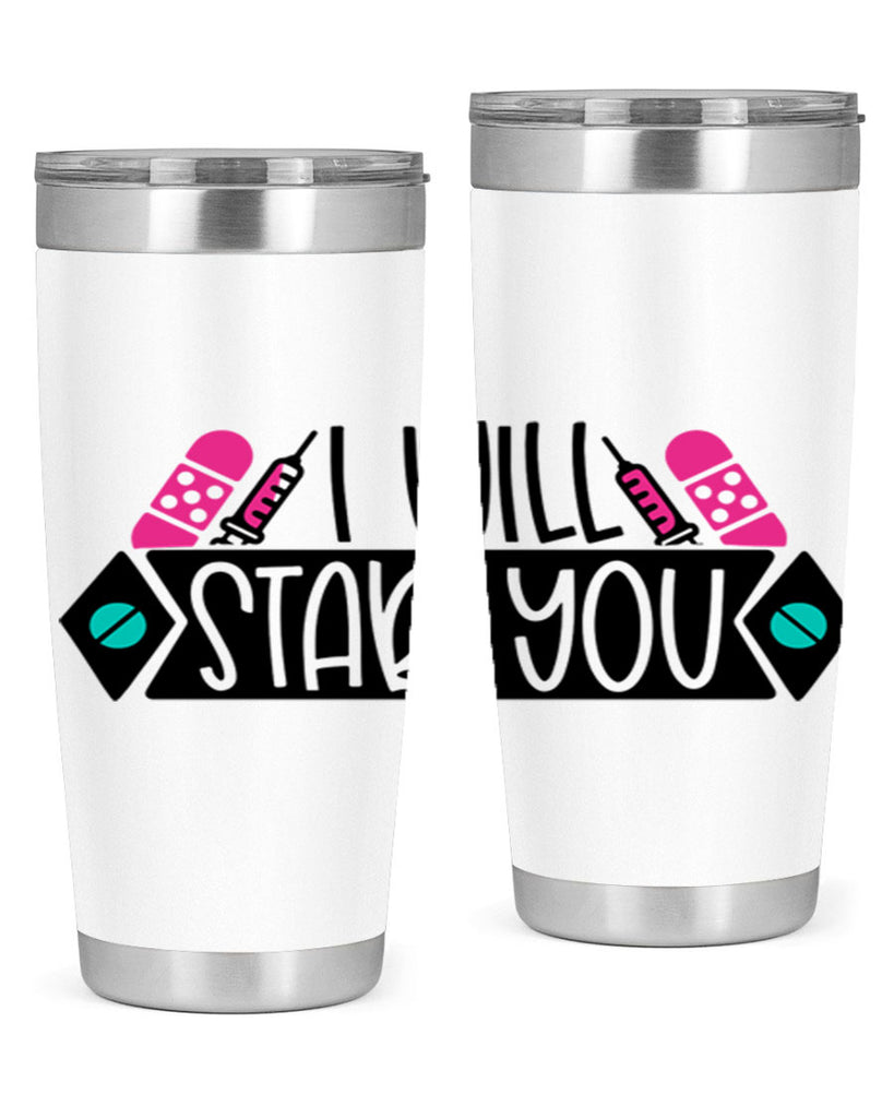 I Will Stab You Style Style 162#- nurse- tumbler