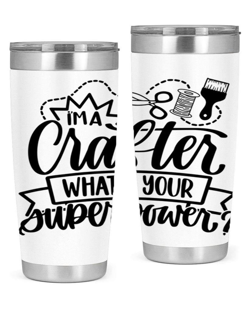 Im A Crafter Whats Your 19#- crafting- Tumbler