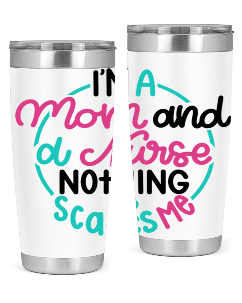 Im A Mom And A Nurse Nothing Style Style 158#- nurse- tumbler