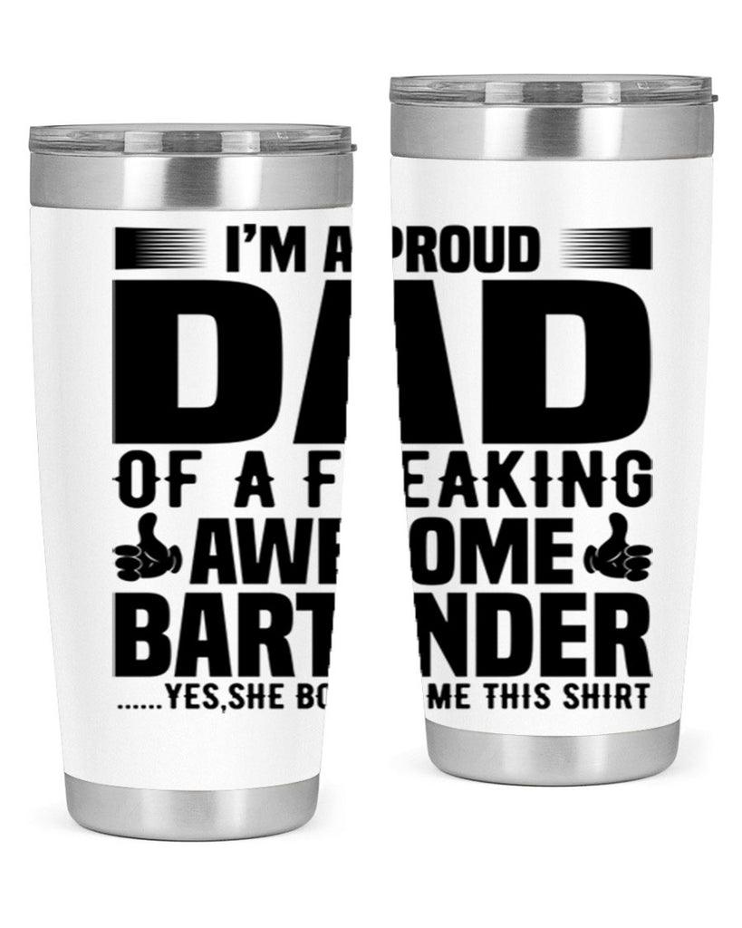 Im a proud dad Style 19#- bartender- tumbler