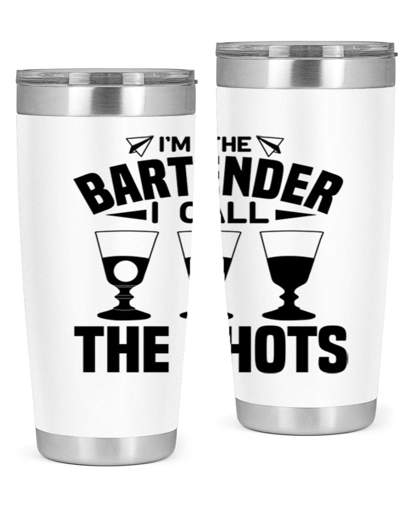 Im the bartender I call Style 17#- bartender- tumbler