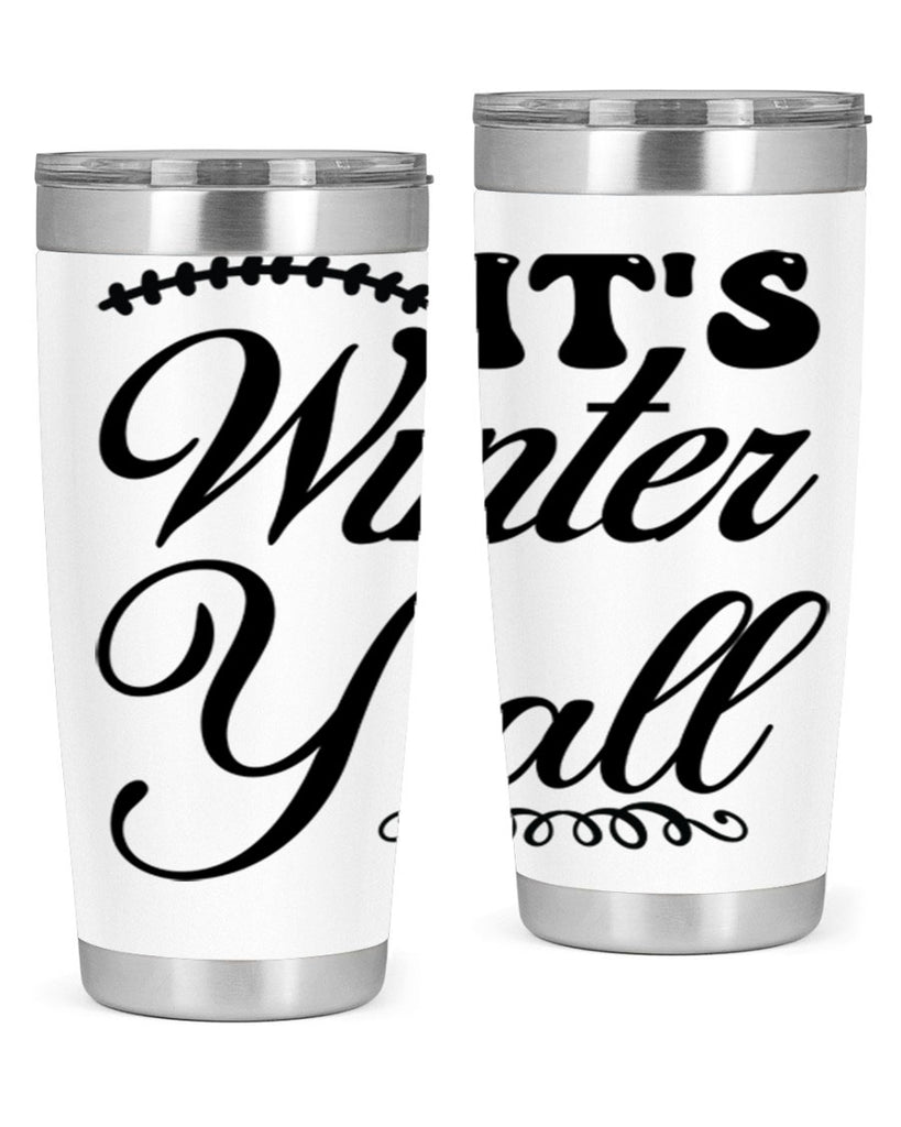 Its winter yall 275#- winter- Tumbler