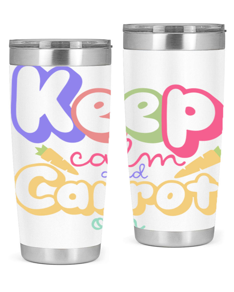 Keep calm and carrot on289#- spring- Tumbler