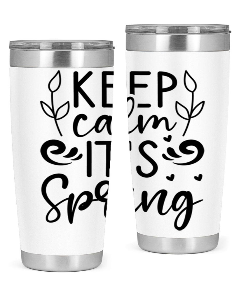 Keep calm its spring  293#- spring- Tumbler