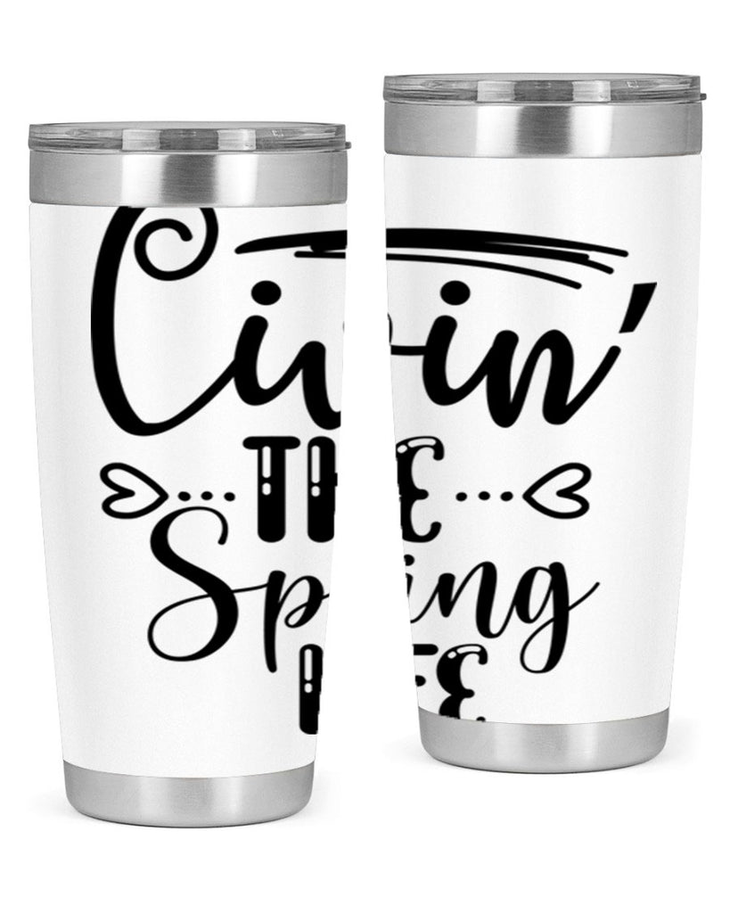 LIVIN the SPRING LIFE  318#- spring- Tumbler
