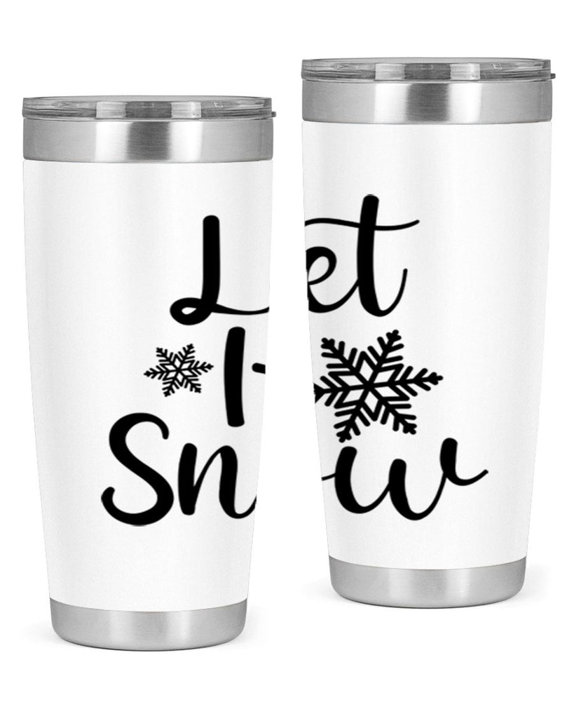 Let It Snow 294#- winter- Tumbler